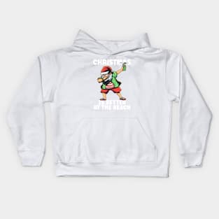 Christmas Is Better At The Beach - Dabbing Santa Kids Hoodie